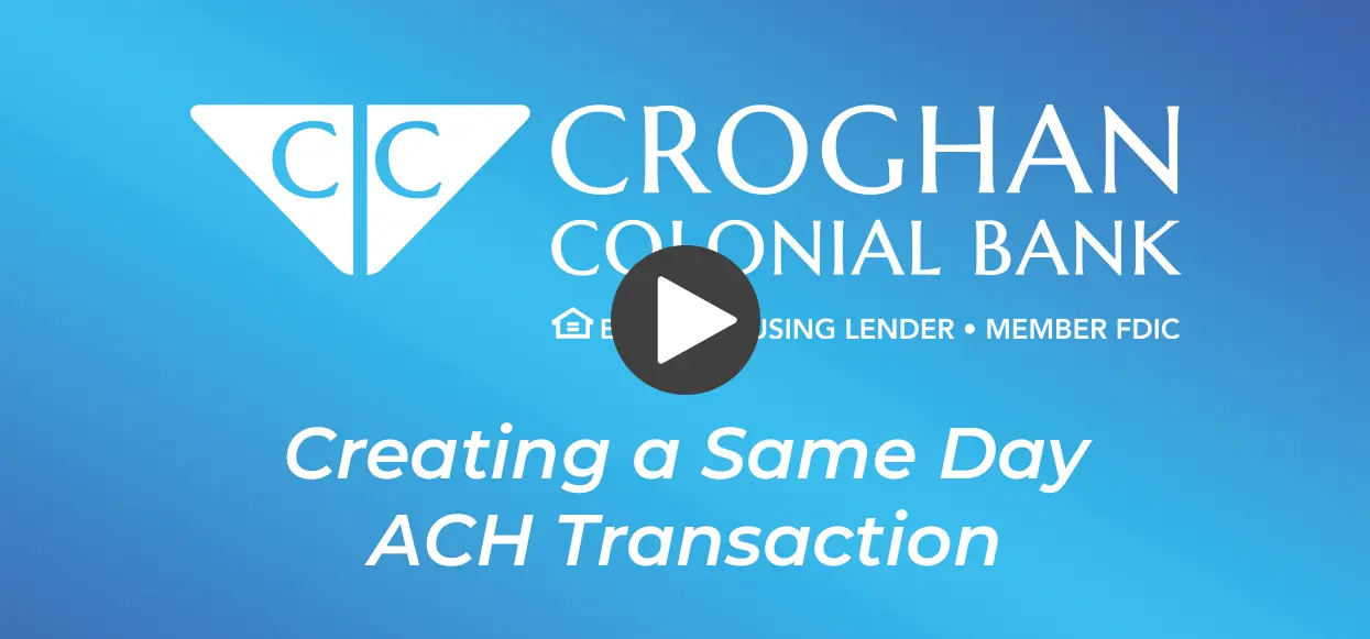 Croghan Colonial Bank video thumbnail: Creating a Same Day ACH Transaction tutorial